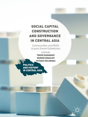 cover image of Social Capital Construction and Governance in Central Asia